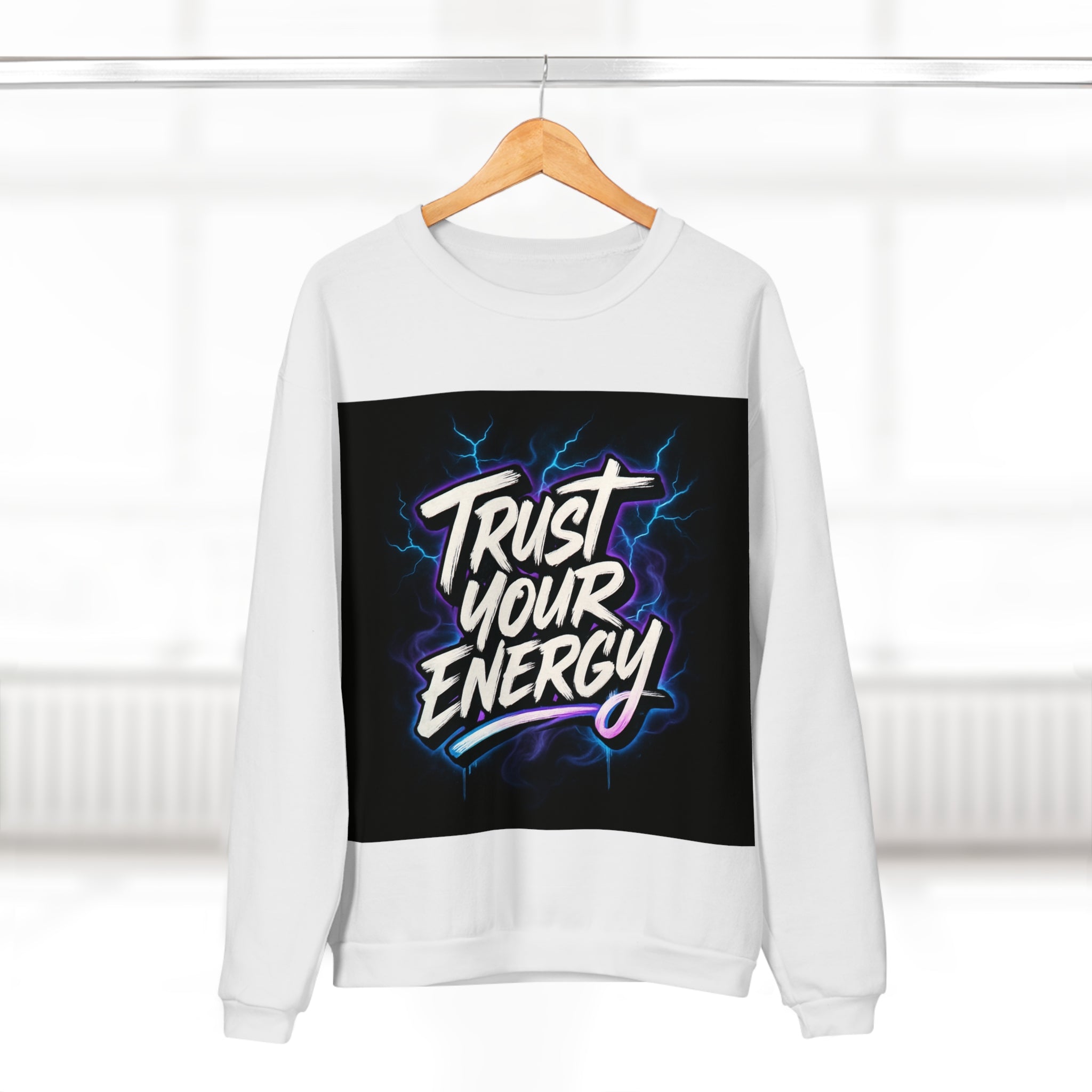 Trust Your Energy Crewneck Sweatshirt — Motivational Graphic Sweatshirt